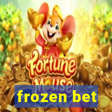 frozen bet